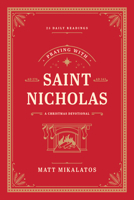 Praying with Saint Nicholas: A Christmas Devotional 1496451260 Book Cover