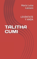 TALITHA CUMI: LEVÁNTATE Y ANDA (Escritores Norte Sur) B08P1H4FJ6 Book Cover