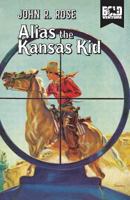 Alias the Kansas Kid 1530881455 Book Cover