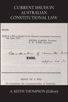 Current Issues in Australian Constitutional Law 1922815128 Book Cover