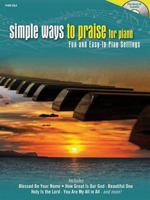 Simple Ways to Praise for Piano Book and CD 1592352537 Book Cover