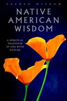 Native American Wisdom: A Spiritual Tradition at One with Nature (Sacred Wisdom) 1905857861 Book Cover