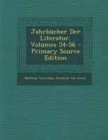 Jahrbucher Der Literatur, Volumes 54-56 - Primary Source Edition 0274854848 Book Cover