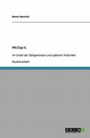 Phillip II. im Urteil der Zeitgenossen und sp�terer Historiker 3638914909 Book Cover