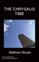 The Chrysalis Time 1847477119 Book Cover