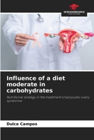 Influence of a diet moderate in carbohydrates 6209397158 Book Cover