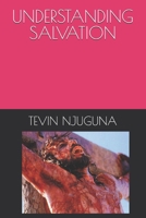 UNDERSTANDING SALVATION B0DS8SXN7M Book Cover