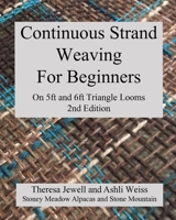 Continuous Strand Weaving For Beginners; On 5ft and 6ft Triangle Looms 0999873857 Book Cover