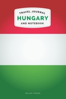 Hungary Travel Journal and Notebook: For Cultural experiences and Language Learning 1708508414 Book Cover