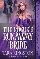 The Rogue's Runaway Bride: A Victorian Historical Romance (A Rogue of Her Own) 1967169845 Book Cover