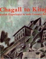 Chagall to Kitaj: Jewish Experience in 20th Century Art 0275939006 Book Cover