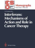 Interferons: Mechanisms of Action and Role in Cancer Therapy 3642767893 Book Cover