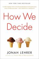 How We Decide 0547247990 Book Cover