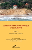 Le réchauffement climatique et ses impacts: Tome II Le cas de la France Le cas de la France (French Edition) 2336303736 Book Cover