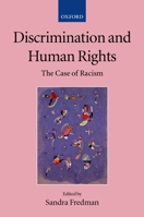 Discrimination and Human Rights: The Case of Racism (Collected Courses of the Academy of European Law) 0199242453 Book Cover