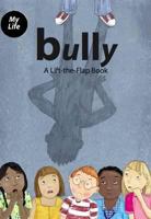 Bully: A Lift-The-Flap Book. Naomi Tipping 185707713X Book Cover