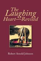 The Laughing Heart-Revised 1796030376 Book Cover