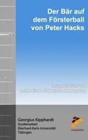 Der B�r Auf Dem F�rsterball Von Peter Hacks: Interpretation Und Methodisch-Didaktische Konzeption 1536902535 Book Cover