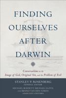 Finding Ourselves After Darwin: Conversations on the Image of God, Original Sin, and the Problem of Evil 0801098246 Book Cover