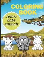 Safari Animals Baby Coloring Book: Activity Book For Kids Awesome Animals Coloring Book Safari Baby Animals Big Drawing B08G9NKDPP Book Cover
