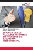 EFICACIA DE LOS ALCALDES PERUANOSEN PROCESOS DE EJECUCIÓN PRESUPUESTAL 3659075558 Book Cover