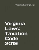 Virginia Laws: Taxation Code 2019 1093828455 Book Cover