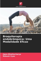 Braquiterapia endobrônquica: Uma Modalidade Eficaz (Portuguese Edition) 6207934377 Book Cover