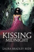Kissing Midnight 1494426382 Book Cover