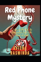 Red Phone Mystery: Whispers of the Past : A Gripping Tale of Family, Secrets, and the Haunting Echoes of a Mysterious Red Phone 624946252X Book Cover