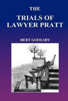 The Trials of Lawyer Pratt 1461068274 Book Cover