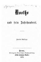 Goethe und sein Jahrhundert 1534914056 Book Cover