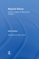 Beyond Dance: Laban's Legacy of Movement Analysis 0415977274 Book Cover