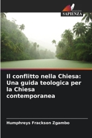 Il conflitto nella Chiesa: Una guida teologica per la Chiesa contemporanea (Italian Edition) 620795730X Book Cover