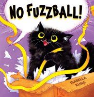 No Fuzzball! 1338565427 Book Cover
