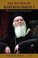 The Witness of Bartholomew I, Ecumenical Patriarch 0802867170 Book Cover
