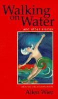 Walking on Water and Other Stories 0817307850 Book Cover