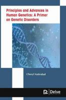 Principles and Advances in Human Genetics: A Prmier on Genetic Disorders 1774077604 Book Cover