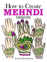 How to Create Mehndi Designs 0486494659 Book Cover
