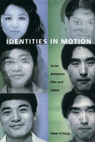 Identities in Motion: Asian American Film and Video 0822329964 Book Cover