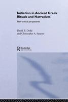 Initiation in Ancient Greek Rituals and Narratives 0415511054 Book Cover