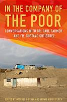 In the Company of the Poor: Conversations with Dr. Paul Farmer and Fr. Gustavo Gutiérrez 1626980500 Book Cover