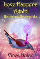 Love Happens Again!: Bottles and Broomsticks 0744324289 Book Cover