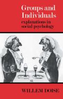 Groups and Individuals: Explanations in Social Psychology 0521293200 Book Cover