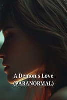 A Demon's Love (PARANORMAL) B0DRRT7GGZ Book Cover
