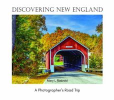Discovering New England: A Photographer's Road Trip B0F846396B Book Cover