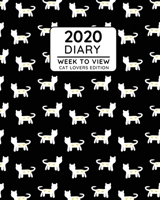 2020 Diary Week to View Cats: Cat Lovers Diary 2020 Calendar, Planner, Inspirational Quotes for Women Men 1677425679 Book Cover