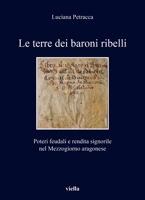 Le Terre Dei Baroni Ribelli: Poteri Feudali E Rendita Signorile Nel Mezzogiorno Aragonese B09ZHZ28ZN Book Cover