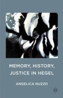 Memory, History, Justice in Hegel 1349350737 Book Cover