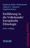 Einführung in die Volkskunde, europäische Ethnologie: Eine Wissenschaftsgeschichte (Abt. A, Literaturwissenschaft und Geisteswissenschaften) 3476130797 Book Cover