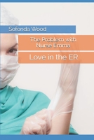 The Problem with Nurse Emma: Love in the ER 9974943949 Book Cover